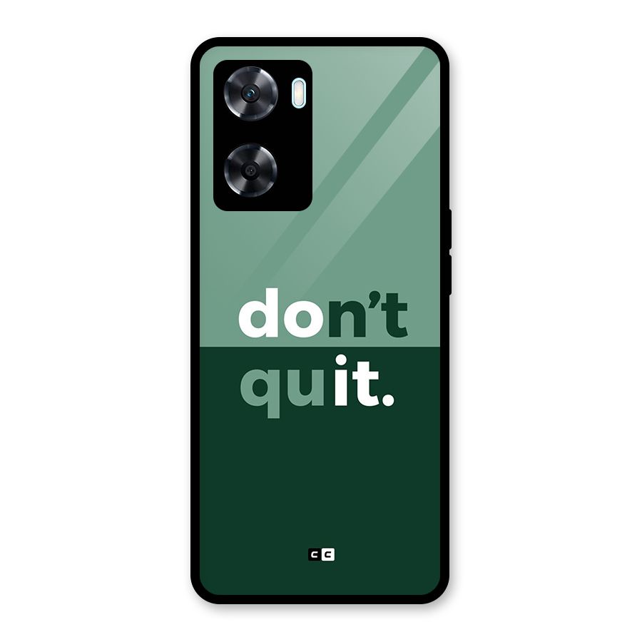 Do Not Quit Glass Back Case for Oppo A77