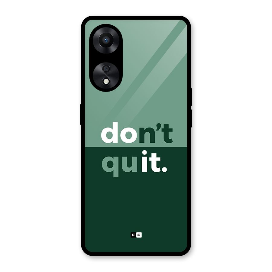 Do Not Quit Glass Back Case for Oppo A78