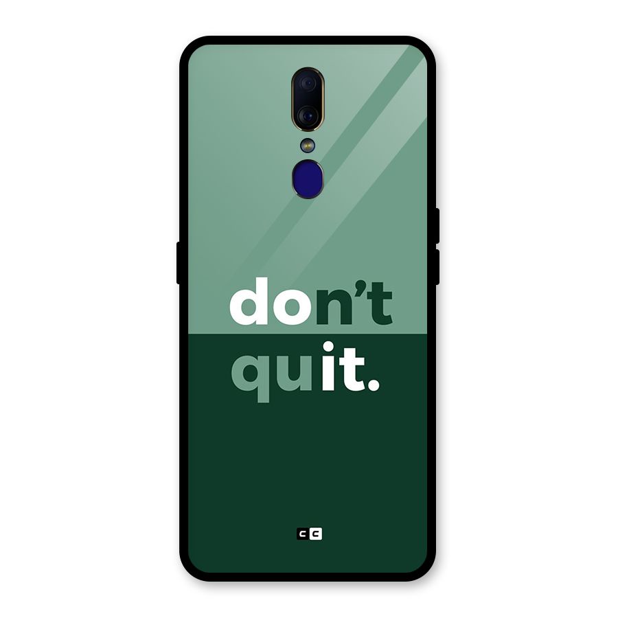 Do Not Quit Glass Back Case for Oppo F11