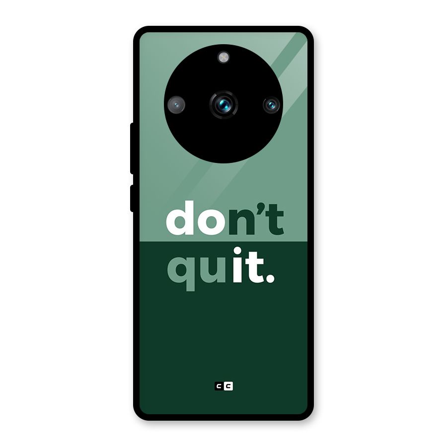 Do Not Quit Glass Back Case for Realme 11 Pro Plus