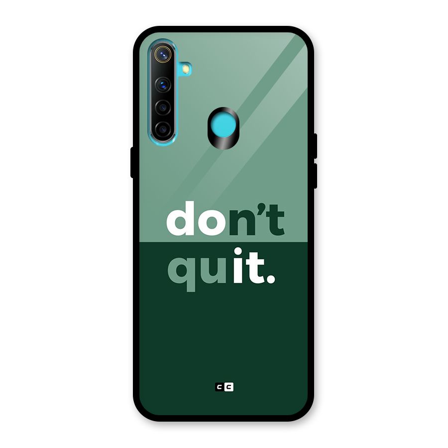 Do Not Quit Glass Back Case for Realme 5
