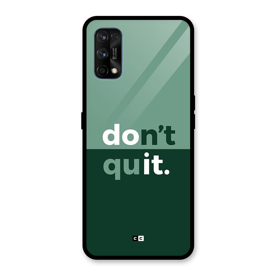 Do Not Quit Glass Back Case for Realme 7 Pro