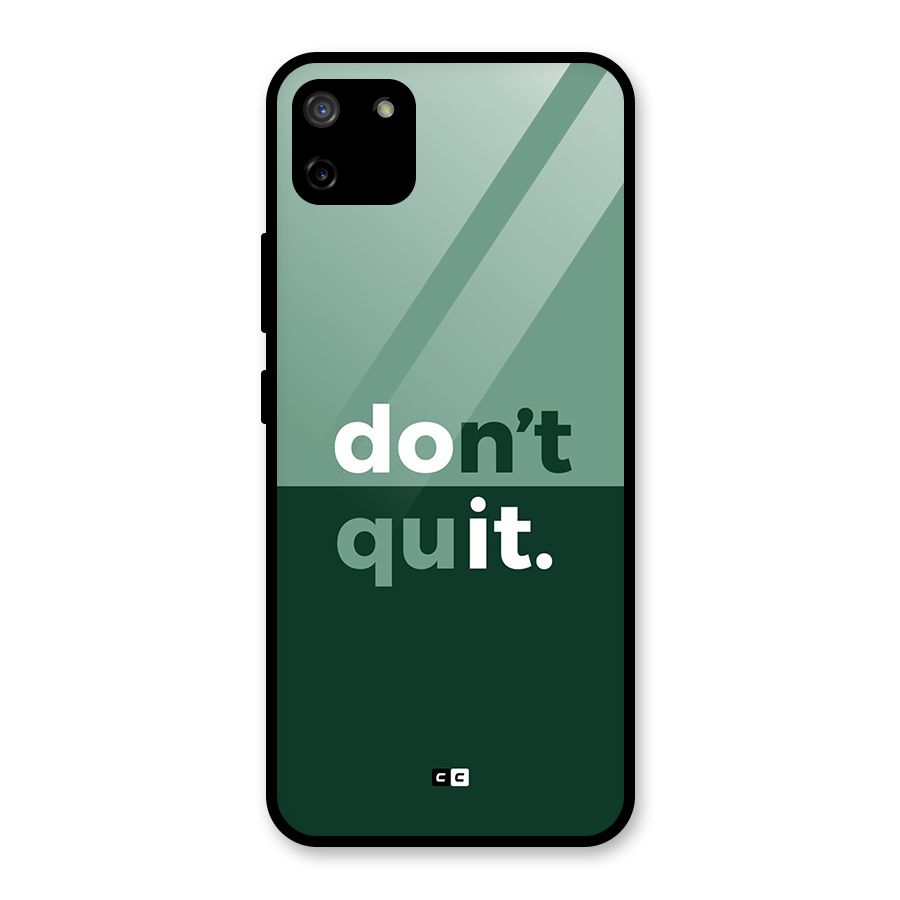 Do Not Quit Glass Back Case for Realme C11