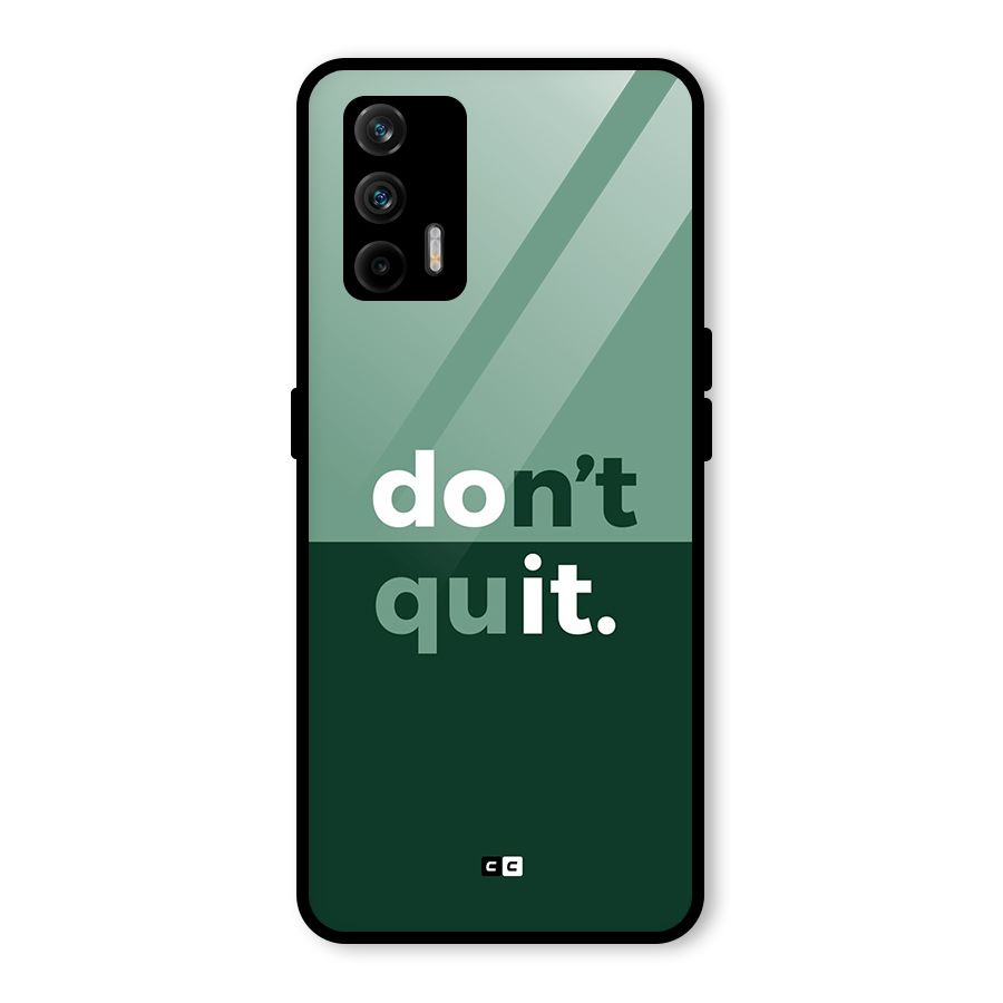 Do Not Quit Glass Back Case for Realme GT 5G