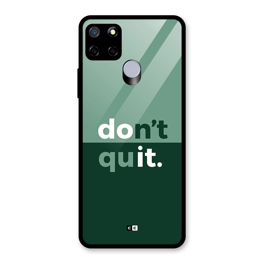 Do Not Quit Glass Back Case for Realme Narzo 30A