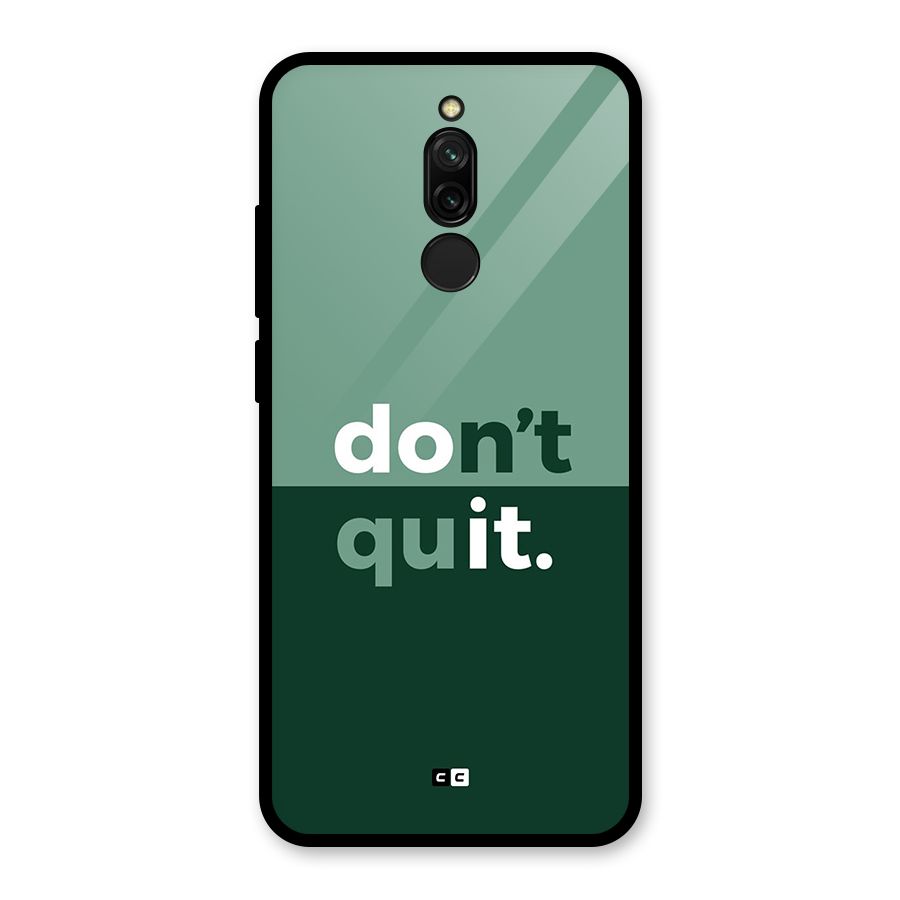 Do Not Quit Glass Back Case for Redmi 8