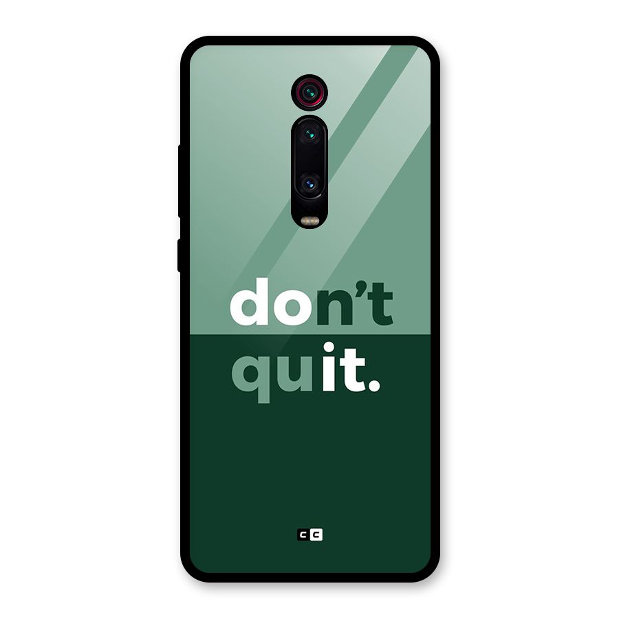 Do Not Quit Glass Back Case for Redmi K20