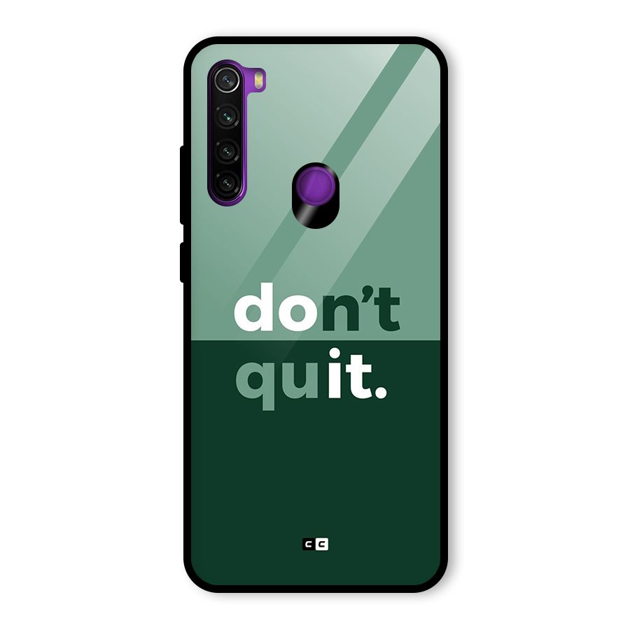 Do Not Quit Glass Back Case for Redmi Note 8