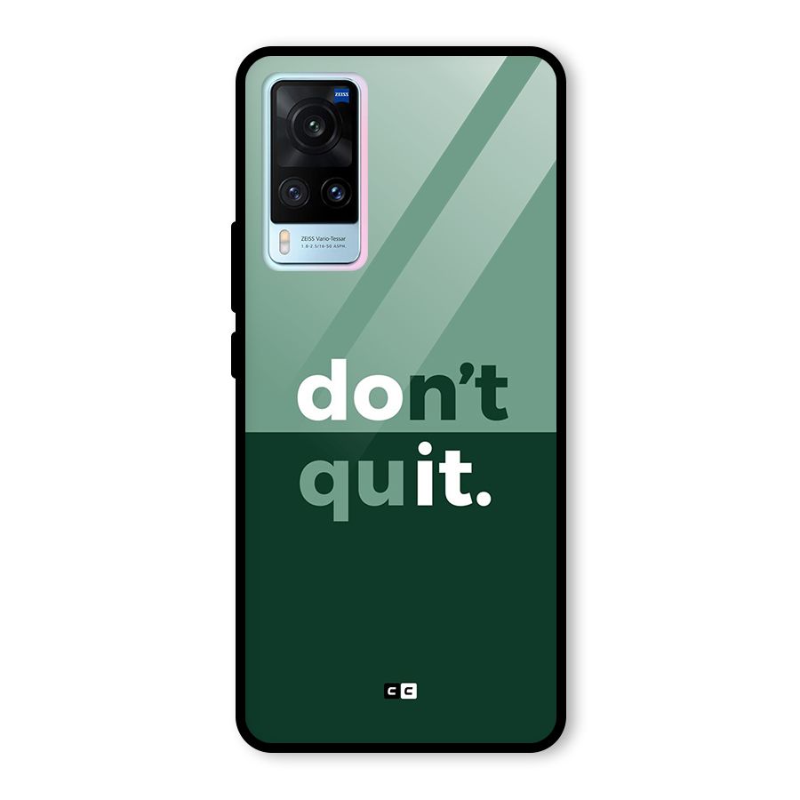 Do Not Quit Glass Back Case for Vivo X60