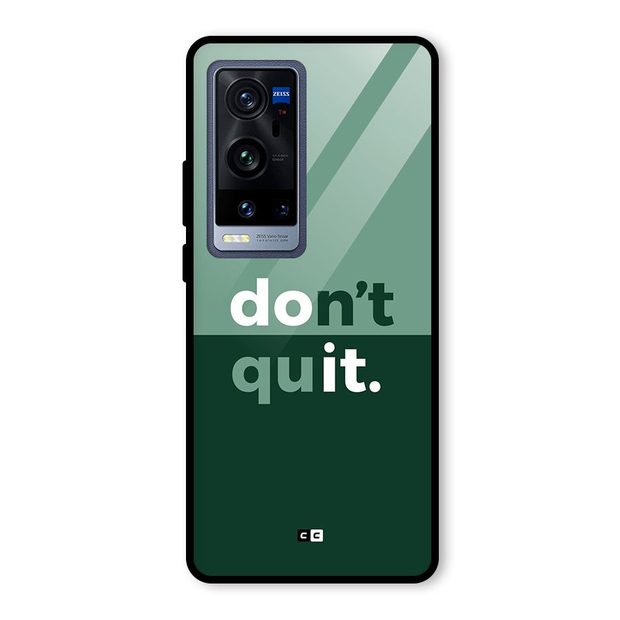 Do Not Quit Glass Back Case for Vivo X60 Pro Plus