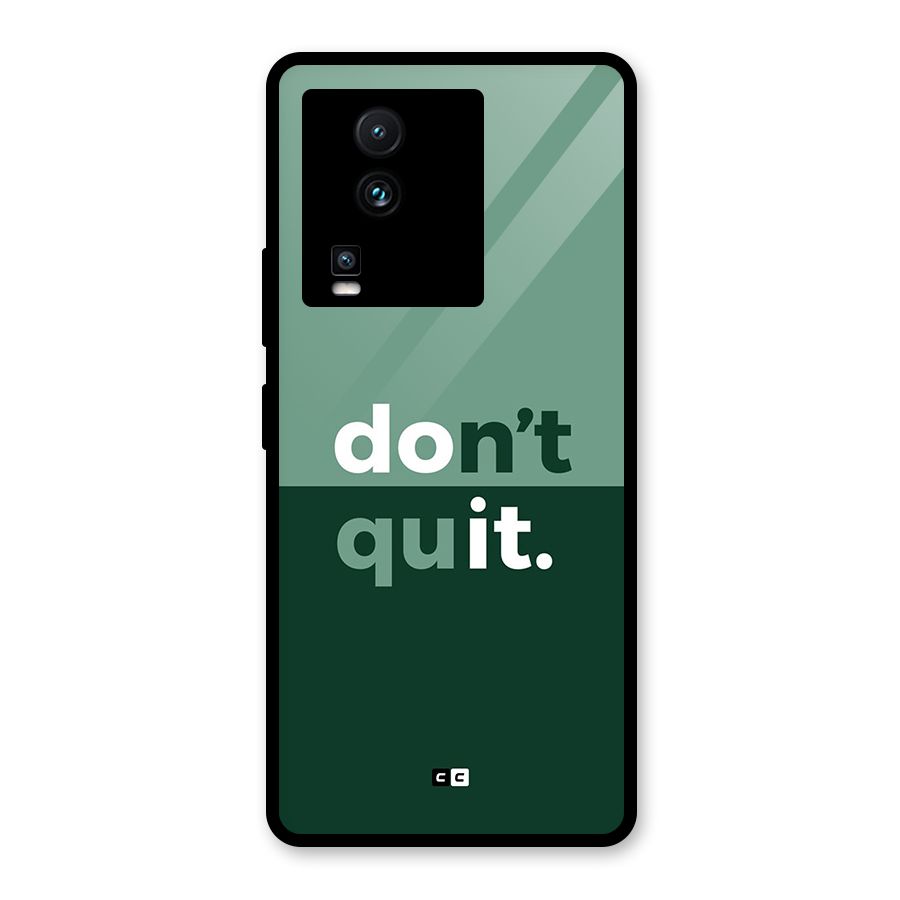 Do Not Quit Glass Back Case for Vivo iQOO Neo 7