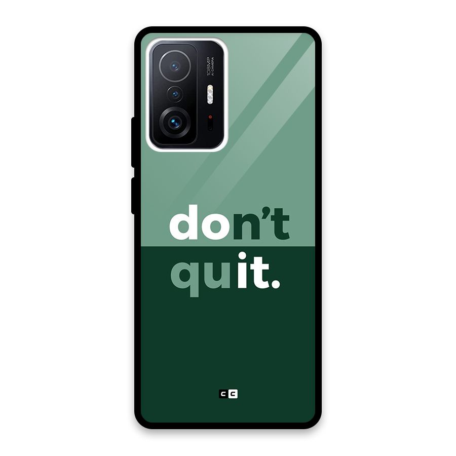 Do Not Quit Glass Back Case for Xiaomi 11T Pro
