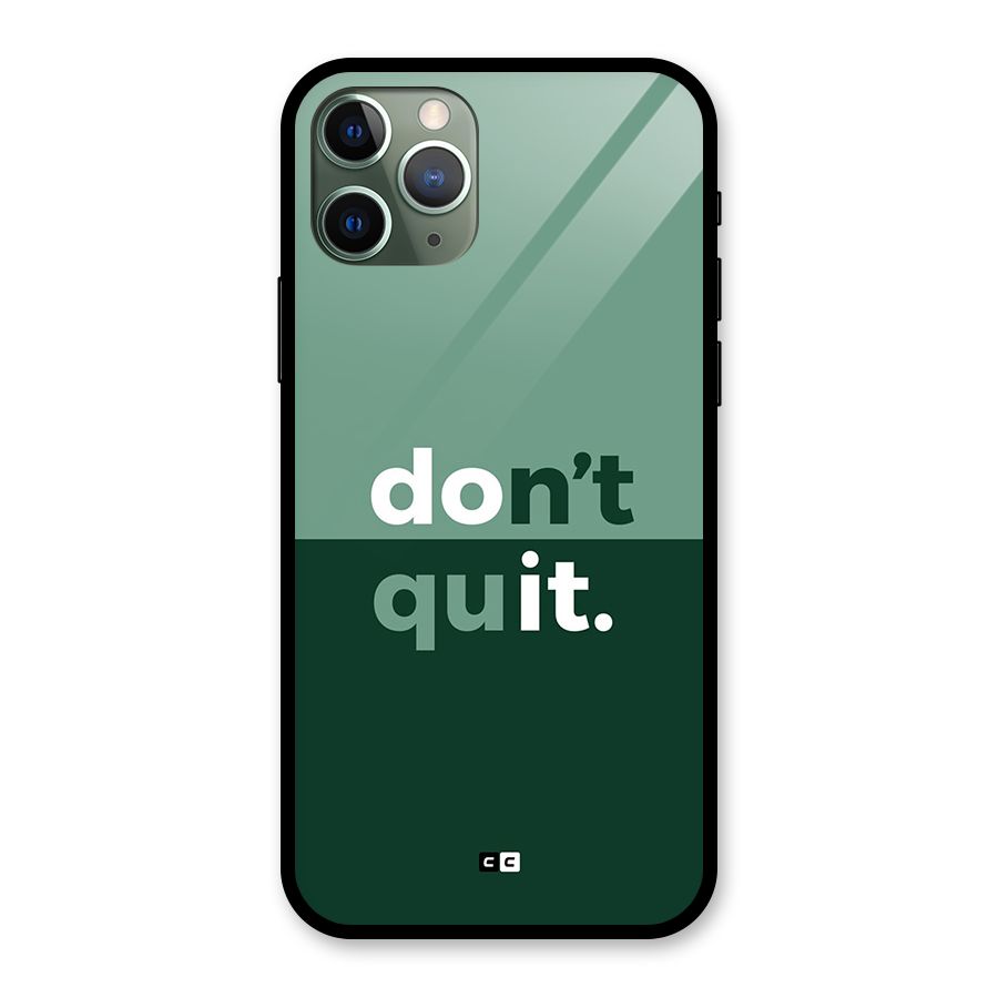 Do Not Quit Glass Back Case for iPhone 11 Pro