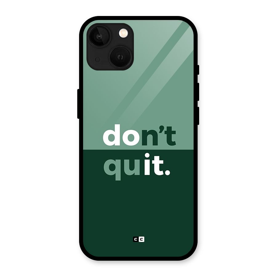 Do Not Quit Glass Back Case for iPhone 13