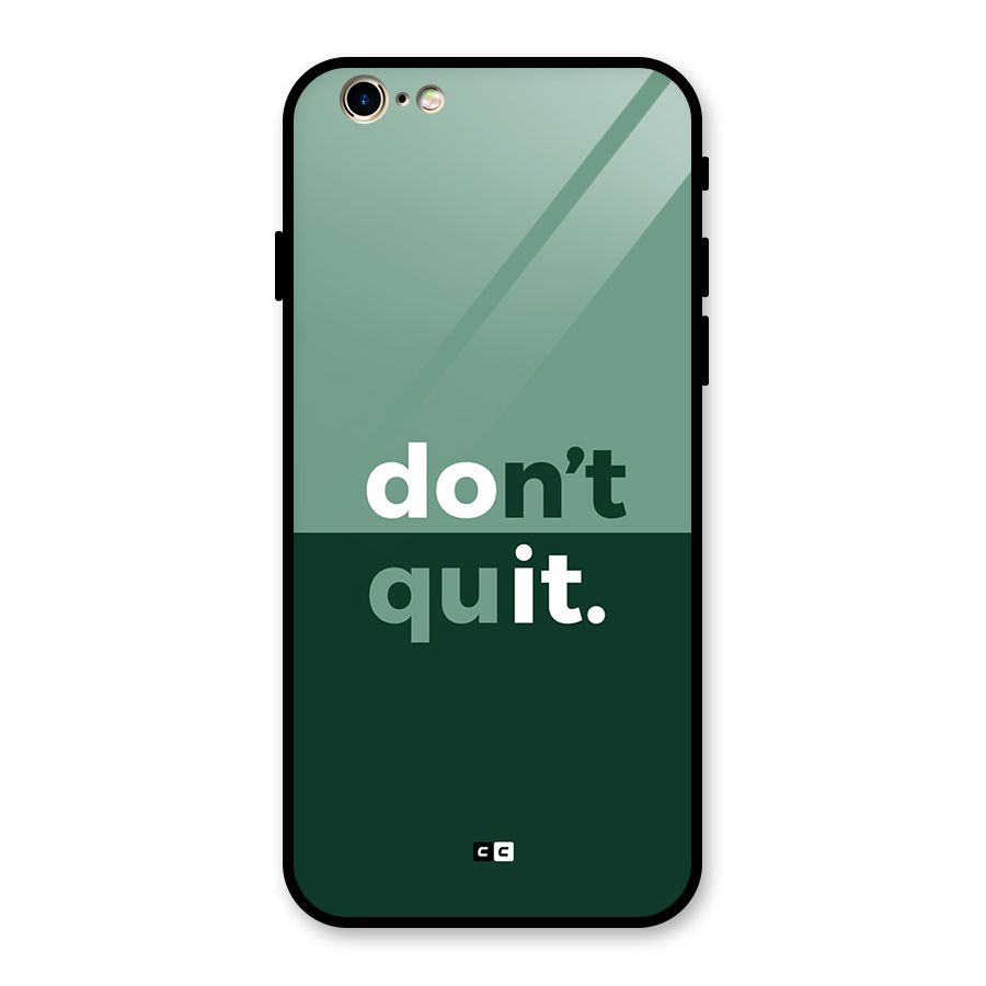 Do Not Quit Glass Back Case for iPhone 6 6S