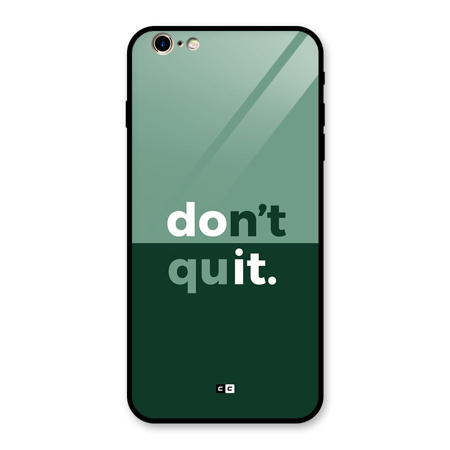 Do Not Quit Glass Back Case for iPhone 6 Plus 6S Plus