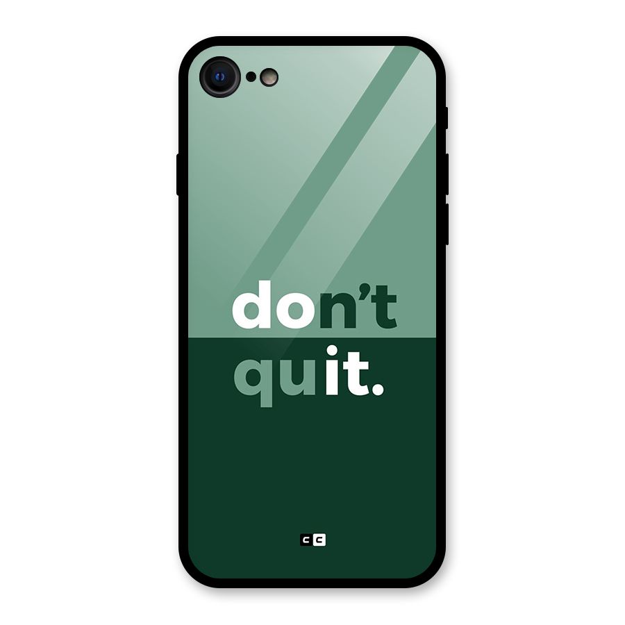 Do Not Quit Glass Back Case for iPhone 7
