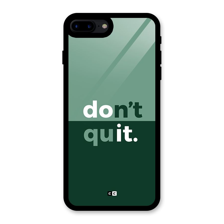 Do Not Quit Glass Back Case for iPhone 7 Plus