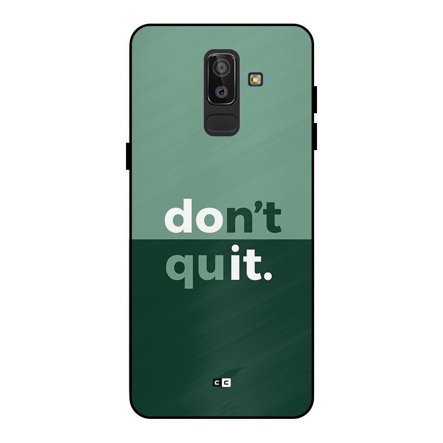 Do Not Quit Metal Back Case for Galaxy J8
