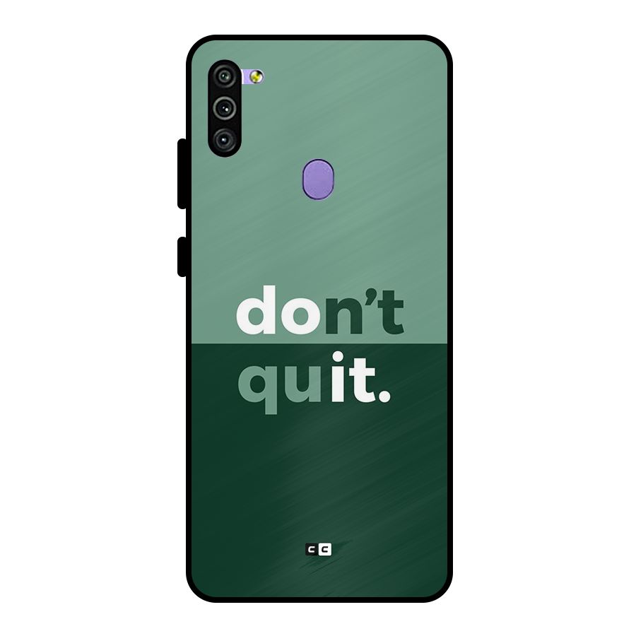 Do Not Quit Metal Back Case for Galaxy M11
