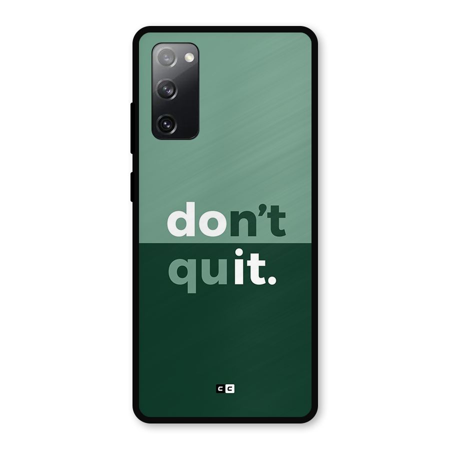 Do Not Quit Metal Back Case for Galaxy S20 FE