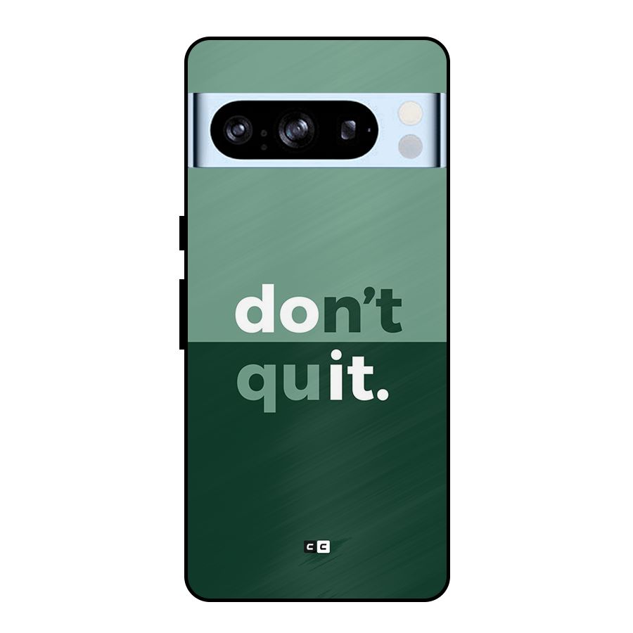 Do Not Quit Metal Back Case for Google Pixel 8 Pro