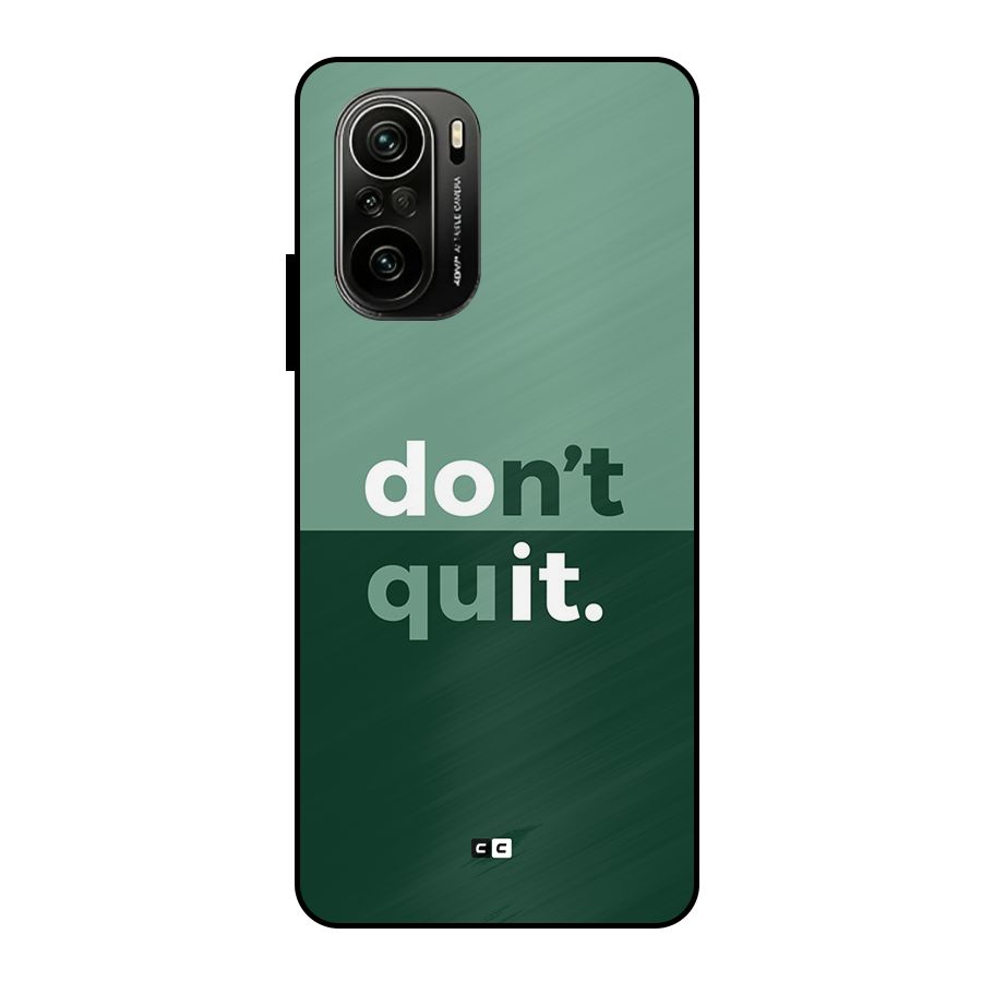 Do Not Quit Metal Back Case for Mi 11x