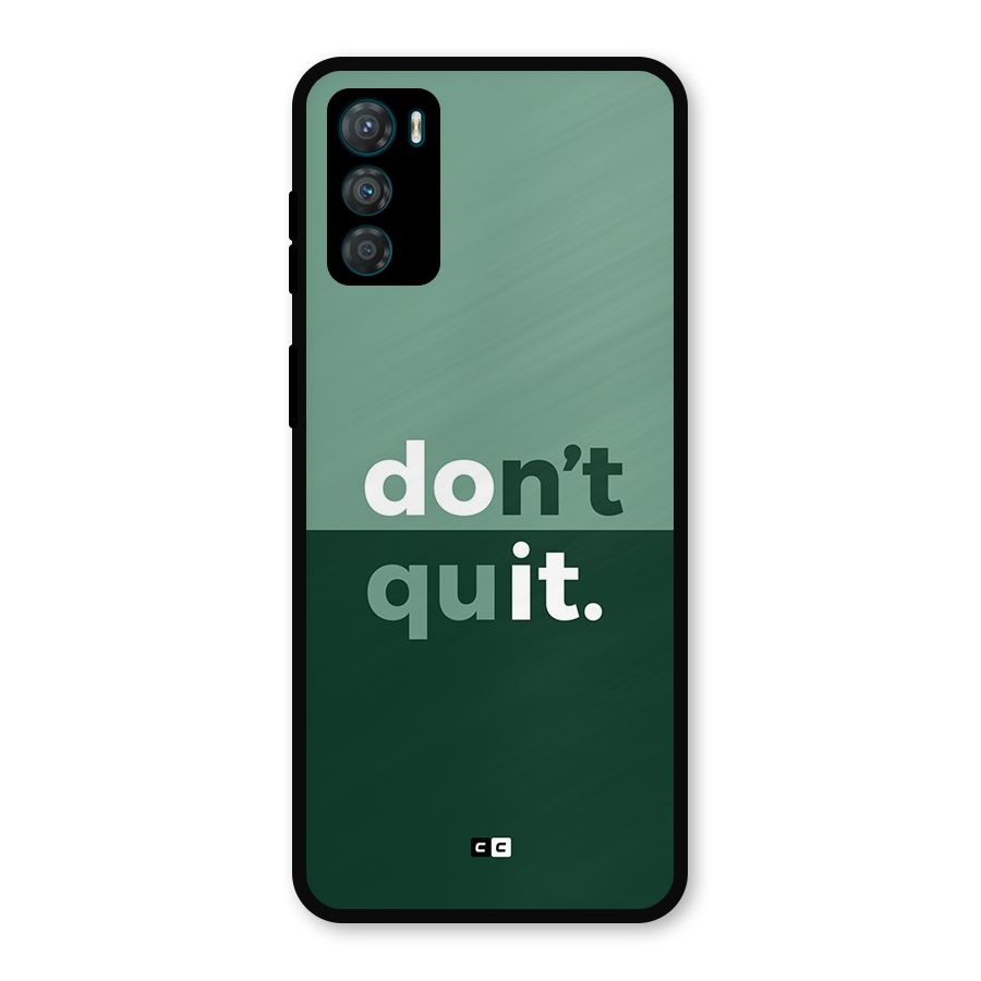 Do Not Quit Metal Back Case for Moto G42