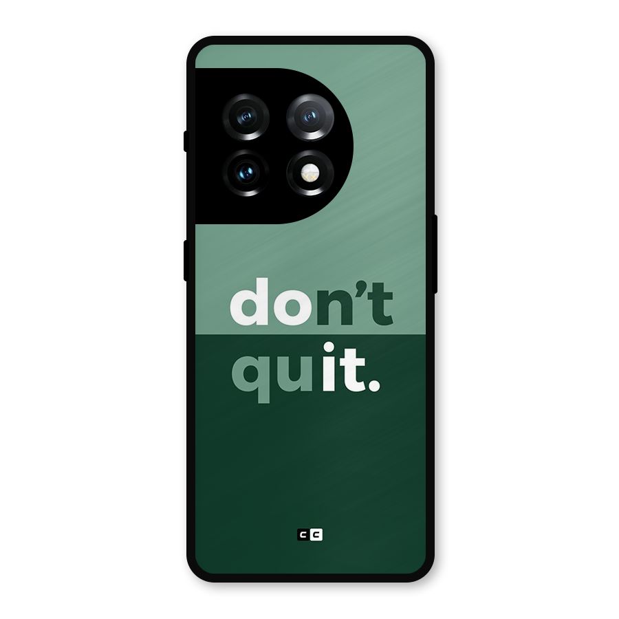 Do Not Quit Metal Back Case for OnePlus 11