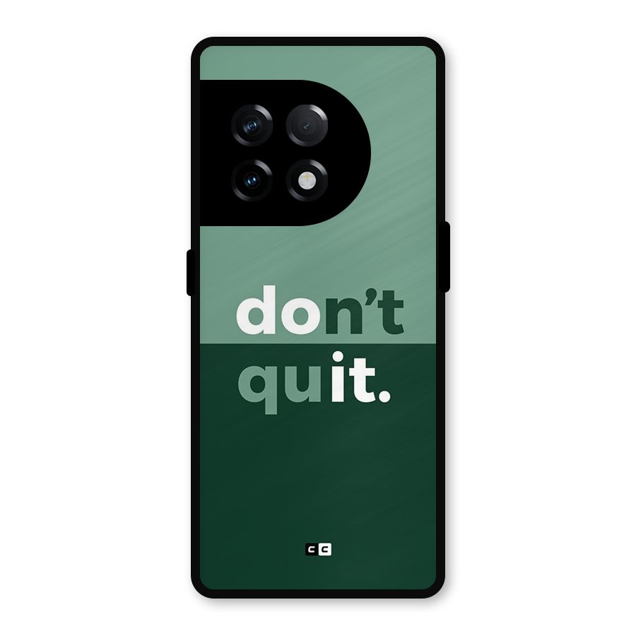 Do Not Quit Metal Back Case for OnePlus 11R