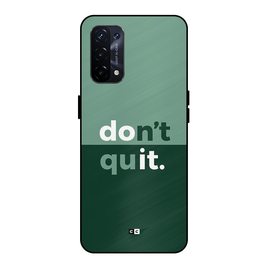 Do Not Quit Metal Back Case for Oppo A74 5G