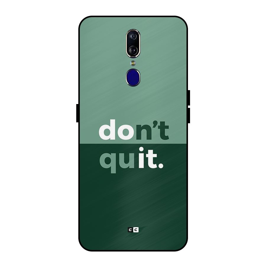 Do Not Quit Metal Back Case for Oppo F11
