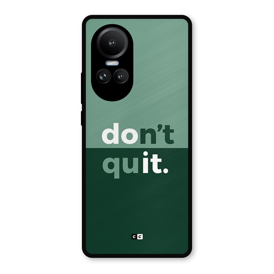 Do Not Quit Metal Back Case for Oppo Reno10 Pro