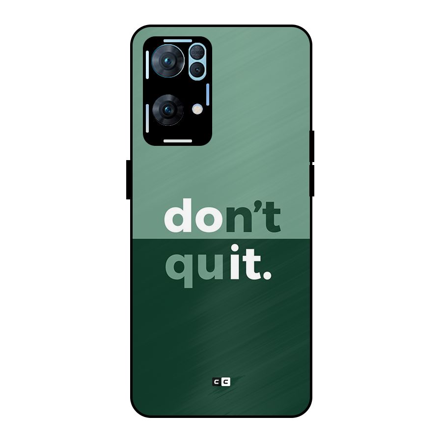 Do Not Quit Metal Back Case for Oppo Reno7 Pro 5G