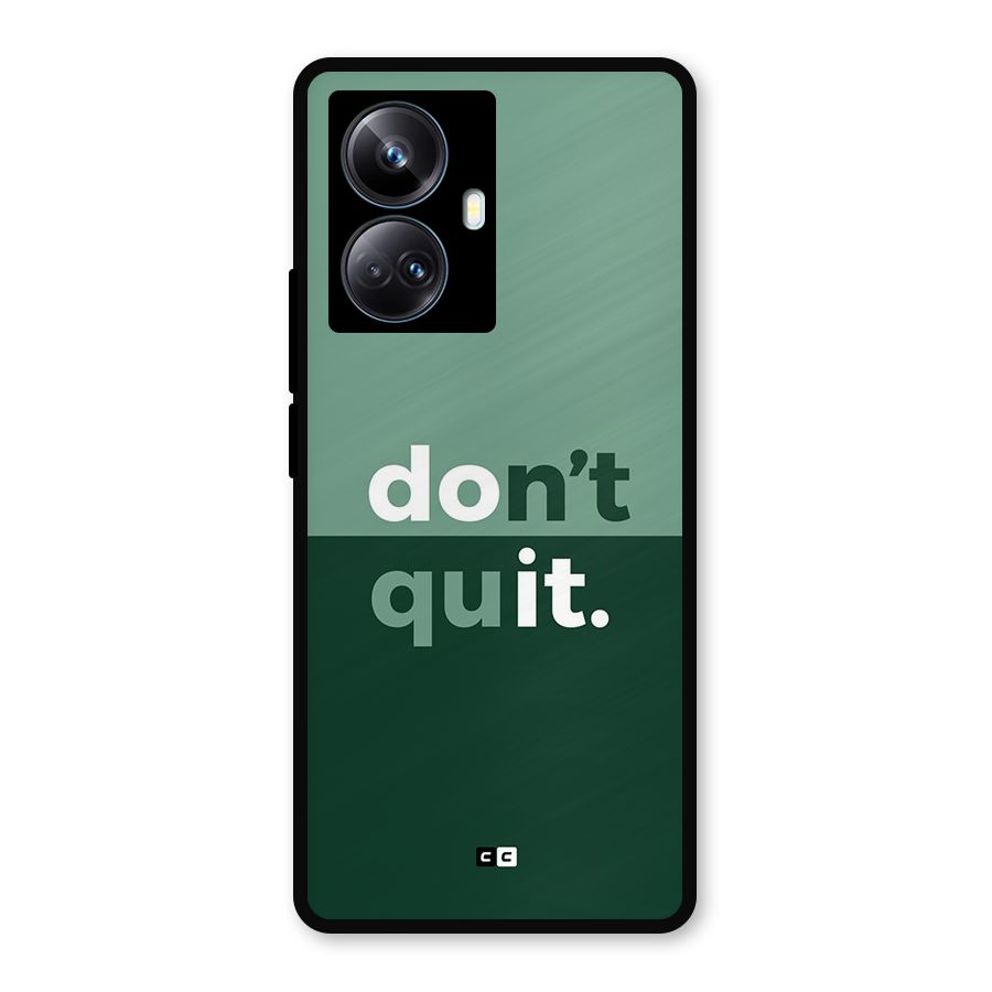 Do Not Quit Metal Back Case for Realme 10 Pro Plus