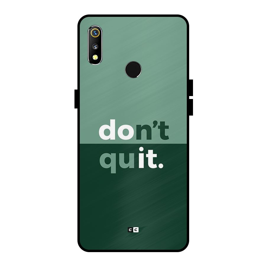 Do Not Quit Metal Back Case for Realme 3i