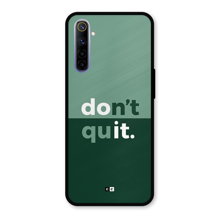 Do Not Quit Metal Back Case for Realme 6i