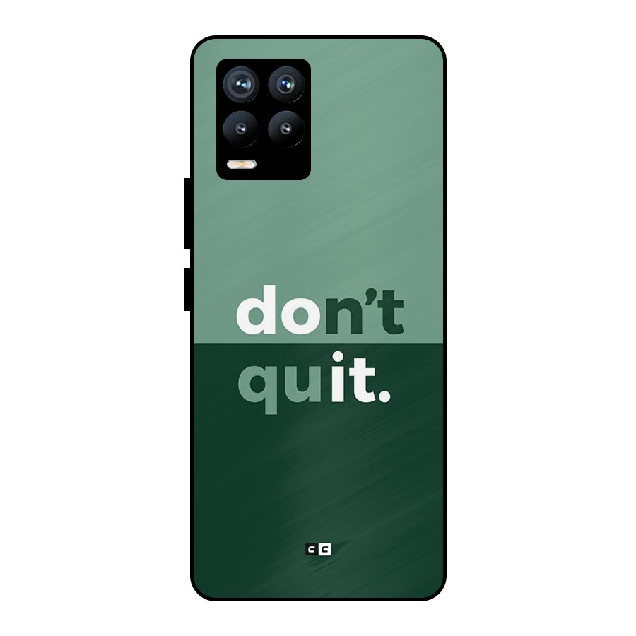 Do Not Quit Metal Back Case for Realme 8 Pro