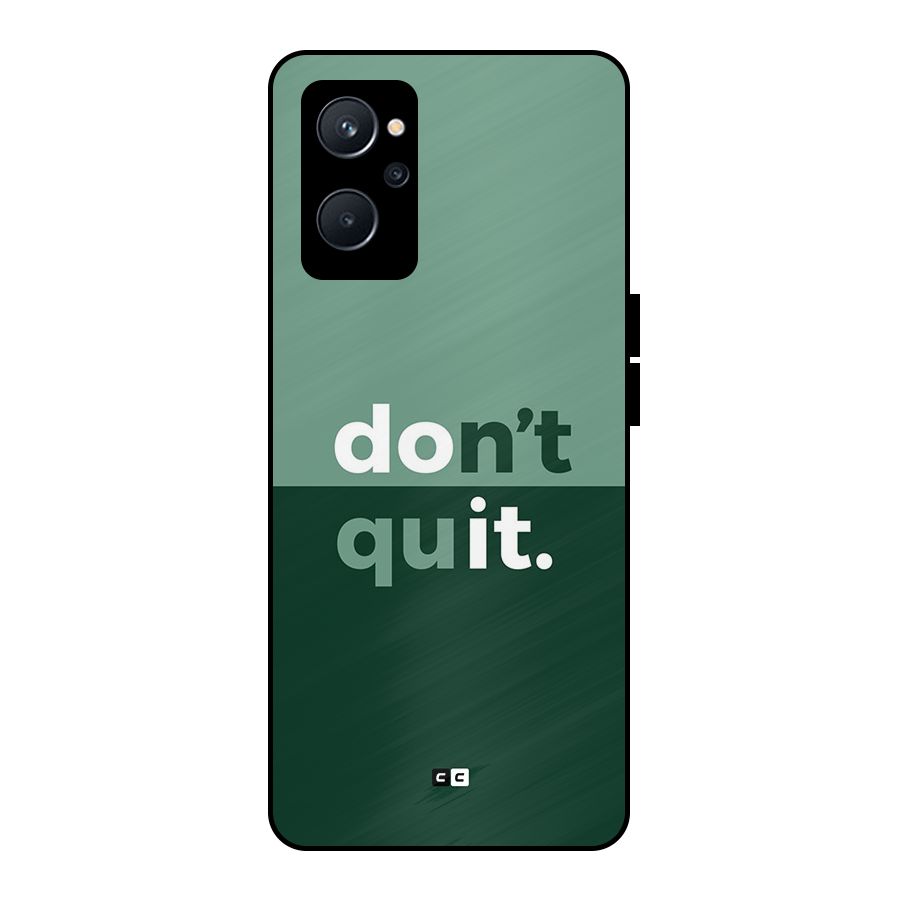 Do Not Quit Metal Back Case for Realme 9i 5G