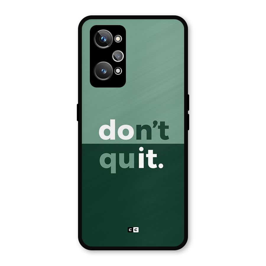 Do Not Quit Metal Back Case for Realme GT Neo2