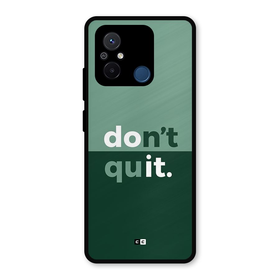 Do Not Quit Metal Back Case for Redmi 12C