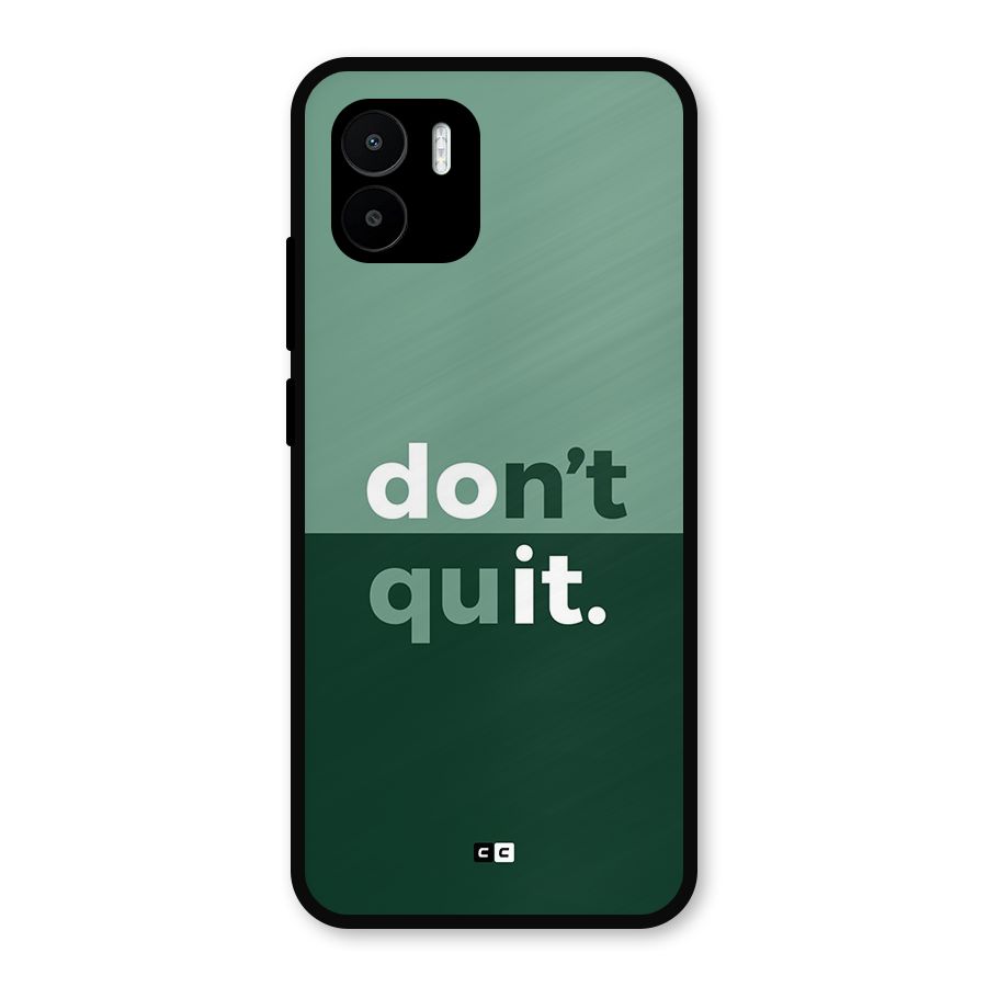 Do Not Quit Metal Back Case for Redmi A1