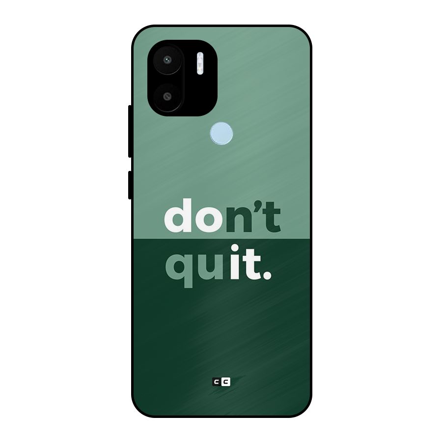Do Not Quit Metal Back Case for Redmi A2 Plus