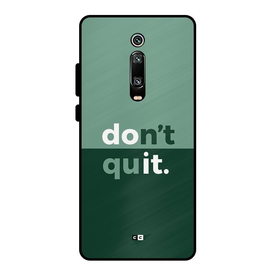 Do Not Quit Metal Back Case for Redmi K20 Pro