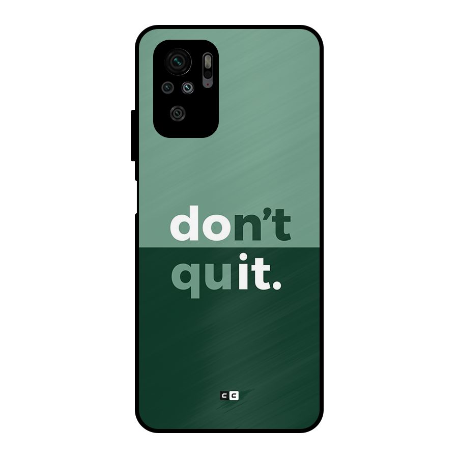 Do Not Quit Metal Back Case for Redmi Note 10S