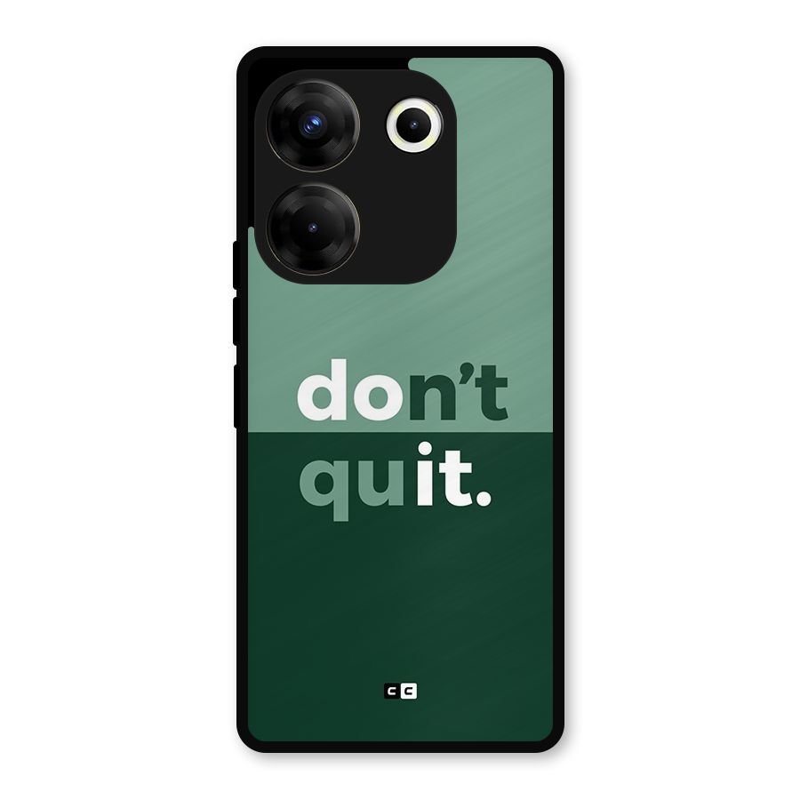 Do Not Quit Metal Back Case for Tecno Camon 20 Pro