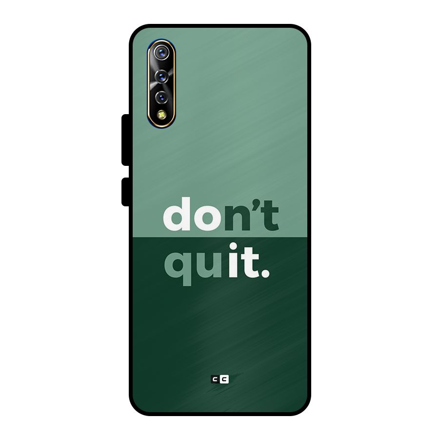 Do Not Quit Metal Back Case for Vivo S1