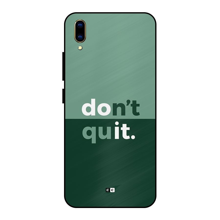 Do Not Quit Metal Back Case for Vivo V11 Pro