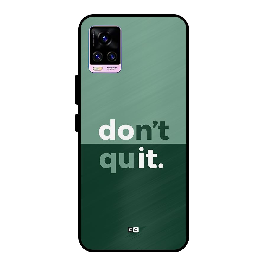 Do Not Quit Metal Back Case for Vivo V20 Pro