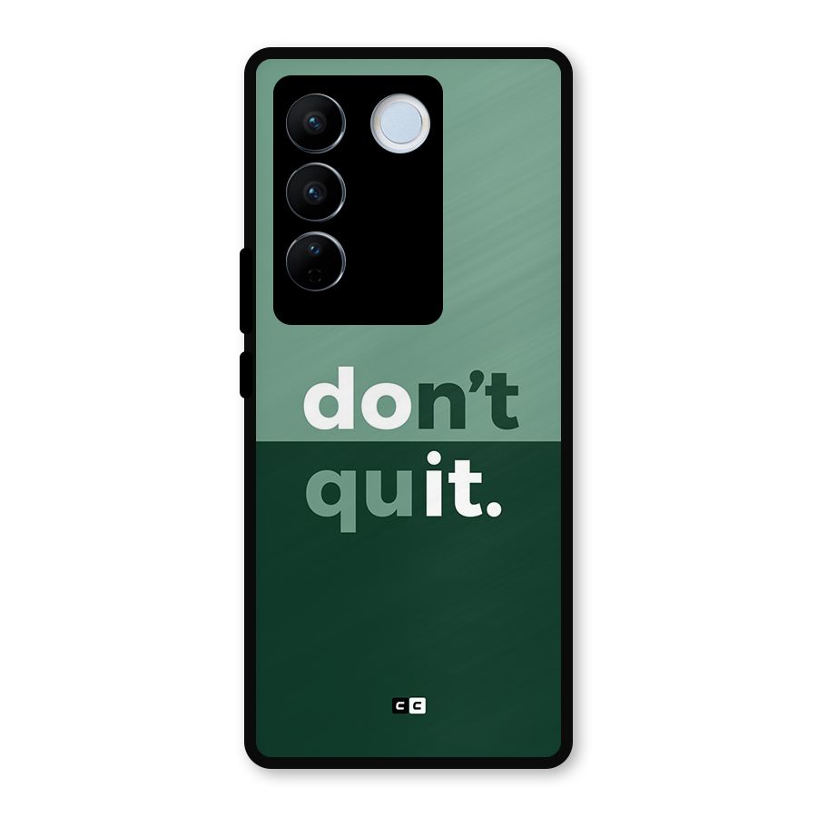 Do Not Quit Metal Back Case for Vivo V27